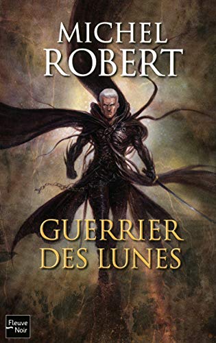 L'agent des ombres - tome 6 Guerrier des lunes (6) (9782265091665) by Robert, Michel