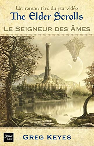 The Elder Scrolls Le seigneur des Ã¢mes - tome 2 (2) (9782265093805) by Keyes, Greg