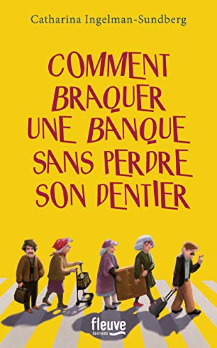 9782265097636: Comment braquer une banque sans perdre son dentier ? (1) (French Edition)