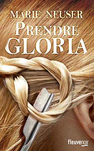 Stock image for Prendre Gloria - Prix Lion Noir 2017 [Paperback] Neuser, Marie for sale by LIVREAUTRESORSAS