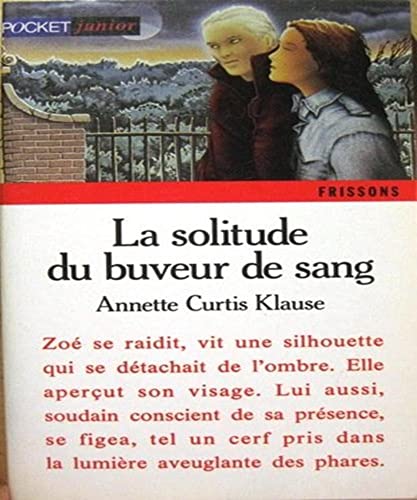 Beispielbild fr La solitude du buveur de sang Klause, Annette-Curtis zum Verkauf von LIVREAUTRESORSAS