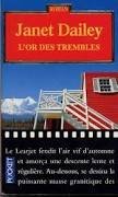 Imagen de archivo de L'or des Trembles - Janet Dailey a la venta por Book Hmisphres