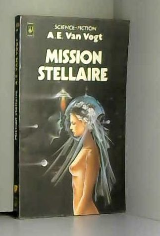 Mission stellaire (9782266004312) by A.E. Van Vogt