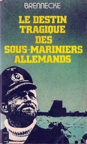 Stock image for Le destin tragique des sous-mariniers allemands. Collection : Presses Pocket, N 1538. for sale by AUSONE