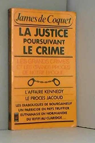 Beispielbild fr La justice poursuivant le crime zum Verkauf von Livreavous