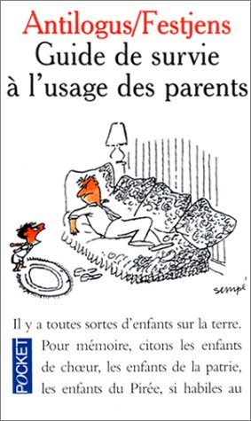Stock image for Guide de survie  l'usage des parents for sale by Ammareal