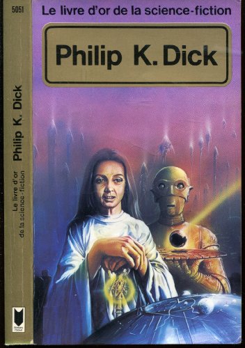 9782266007283: Le livre d'or de la science-fiction: Philip K. Dick