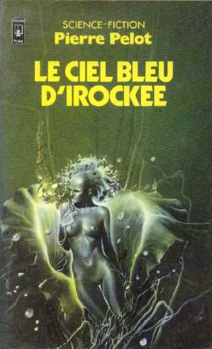 Stock image for Le ciel bleu d'Irockee for sale by A TOUT LIVRE