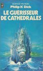 Stock image for Le gurisseur de cathedrales : Collection : Science fiction pocket n 5083 for sale by medimops