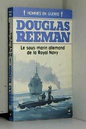 Le sous marin allemand et la royal navy (9782266009379) by Douglas Reeman