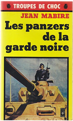 Imagen de archivo de Les panzers de la garde noire. Collection : Troupes de chocs/Presses Pocket, N 1682. a la venta por AUSONE