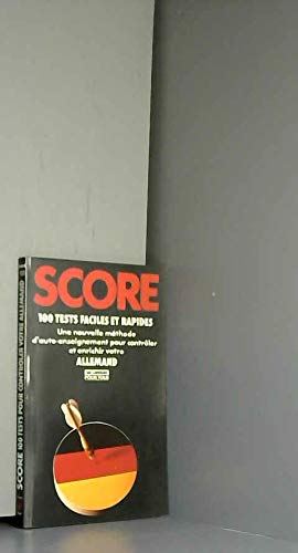 Imagen de archivo de Score; 100 tests faciles et rapides; une nouvelle mthode d'auto-enseignement pour contrler, enrichir et amliorer votre allemand. Collection : Les langues pour tous, Presses Pocket, N 1659. a la venta por AUSONE