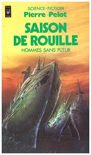 Stock image for Les hommes sans futur tome 2: Saison de rouille: Collection: Science fiction pocket n 5135 for sale by medimops