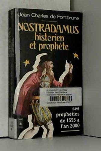 Stock image for Nostradamus, historien et proph te: Les proph ties de 1555  l'an 2000 Fontbrune, Jean-Charles de for sale by LIVREAUTRESORSAS