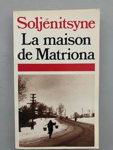 9782266011877: La Maison de Matriona: Suivi de L'Inconnu de Kretchetovka et de Pour le bien de la cause (Pocket)