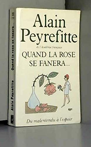 Stock image for Quand la rose se fanera / du malentendu a l'espoir for sale by Librairie Th  la page