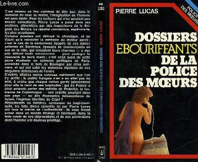 Imagen de archivo de Les dossiers ebouriffants de la police des moeurs a la venta por books-livres11.com