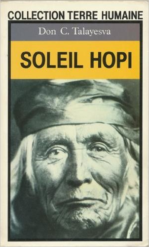 Beispielbild fr Soleil hopi : L'autobiographie d'un Indien Hopi zum Verkauf von Ammareal