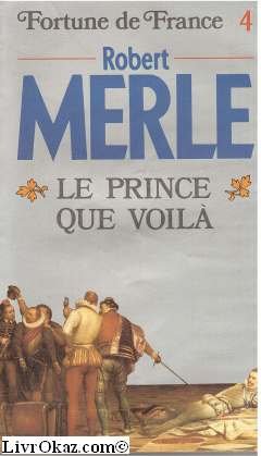 Beispielbild fr Fortune de France tome 4 : Le prince que voil� zum Verkauf von Wonder Book