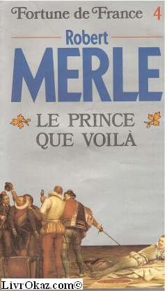 Imagen de archivo de Fortune de France tome 4 : Le prince que voil� a la venta por Wonder Book