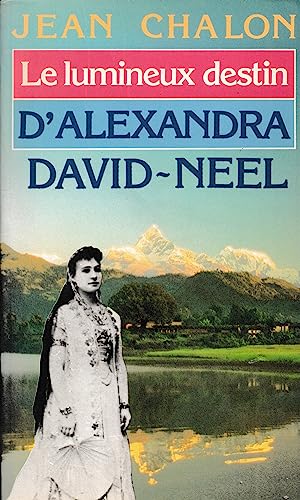 Beispielbild fr Le lumineux destin d'Alexandra David-Neel zum Verkauf von medimops