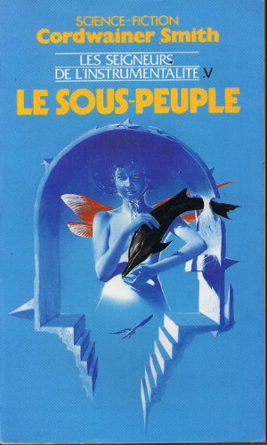 Beispielbild fr Les seigneurs de l'instrumentalit. Tome 5 : le sous-peuple. zum Verkauf von Ammareal