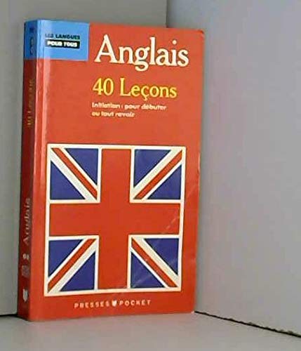 Beispielbild fr ANGLAIS : 40 LECONS zum Verkauf von Le-Livre