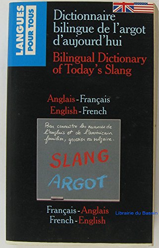 Beispielbild fr Dictionnaire Bilingue De l'Argot d'Aujourd'Hui zum Verkauf von WorldofBooks