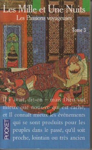 9782266027809: Les Mille Et Une Nuits Tome 3 : Les Passions Voyageuses