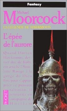 Beispielbild fr La lgende de Hawkmoon, Tome 3 : L'Epe de l'aurore zum Verkauf von Ammareal