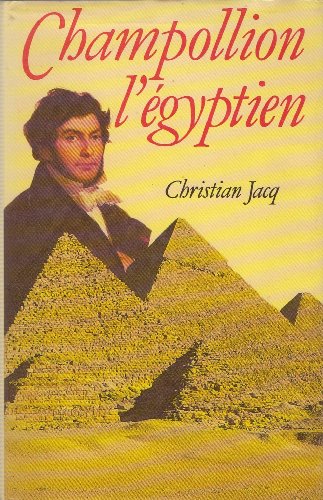 Champollion l'Egyptien (9782266032063) by Jacq Christian