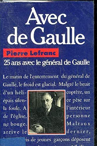 Beispielbild fr Avec De Gaulle : Vingt-cinq Ans Avec Le Gnral De Gaulle zum Verkauf von RECYCLIVRE