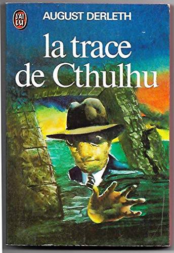 Beispielbild fr Les papiers du Lovecraft club, N° 6 : La Trace de Cthulhu Lovecraft, H-P and Derleth, August zum Verkauf von LIVREAUTRESORSAS