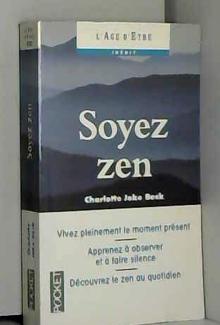 Stock image for Soyez zen : la pratique du zen au quotidien for sale by Les mots en page