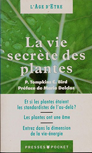 Imagen de archivo de La vie secrete des plantes Et si les plantes etaient les standardistes de l au dela ? Les plantes ont une ame a la venta por LeLivreVert