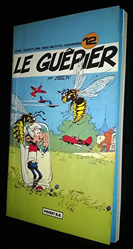 Beispielbild fr Une aventure des petits hommes Tome 12 : Le gupier zum Verkauf von medimops