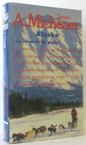 Stock image for Alaska, tome 1 : La citadelle de glace for sale by Ammareal