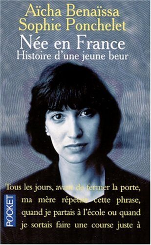 Stock image for Nee En France Histoire Dune Jeune Beur for sale by GF Books, Inc.