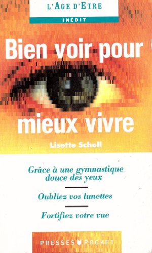Beispielbild fr Bien voir pour mieux vivre zum Verkauf von STUDIO-LIVRES