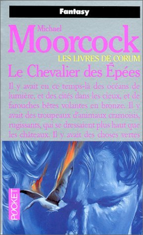 Stock image for Les Livres de Corum, tome 1 : Le Chevalier des pes for sale by medimops