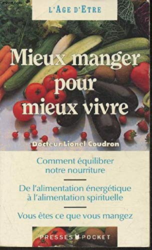 Beispielbild fr Mieux manger pour mieux vivre zum Verkauf von GF Books, Inc.