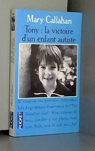Stock image for Tony : la victoire d'un enfant autiste. Collection : Pocket, N 4085. for sale by AUSONE