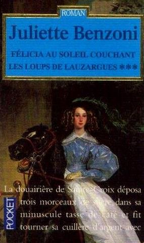 Beispielbild fr Les loups de Lauzargues, tome 3 : Flicia au soleil couchant zum Verkauf von medimops