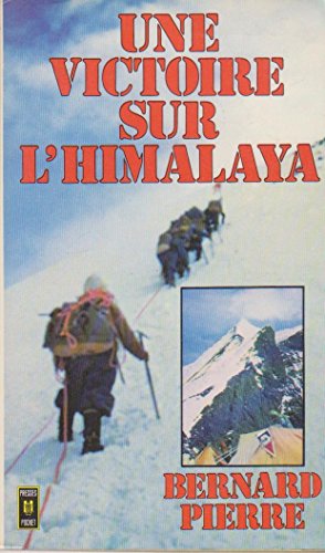 Beispielbild fr Une victoire sur l'Himalaya. suivi de Un sicle d'himalayisme zum Verkauf von medimops