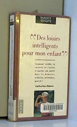 Beispielbild fr Des loisirs intelligents pour mon enfant zum Verkauf von Librairie Th  la page