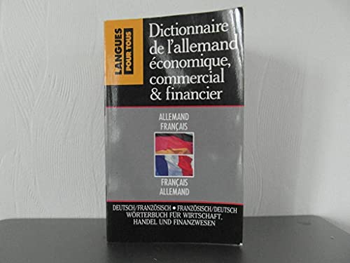 Beispielbild fr Dictionnaire de l'allemand conomique, commercial et financier - Allemand-Franais / Franais-Allemand zum Verkauf von Ammareal