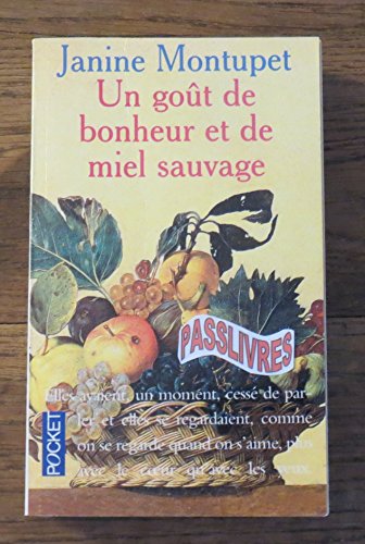 Un goût de bonheur et de miel sauvage