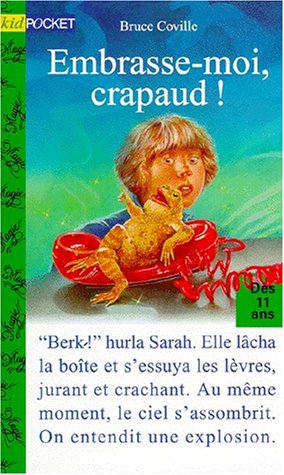 Beispielbild fr Embrasse-moi, crapaud! zum Verkauf von medimops