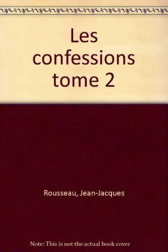 Beispielbild fr LES CONFESSIONS. Tome 2 zum Verkauf von Librairie Th  la page