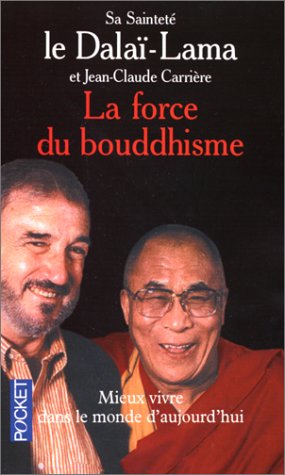 Stock image for La force du bouddhisme : mieux vivre dans le monde d'aujourd'hui for sale by LeLivreVert